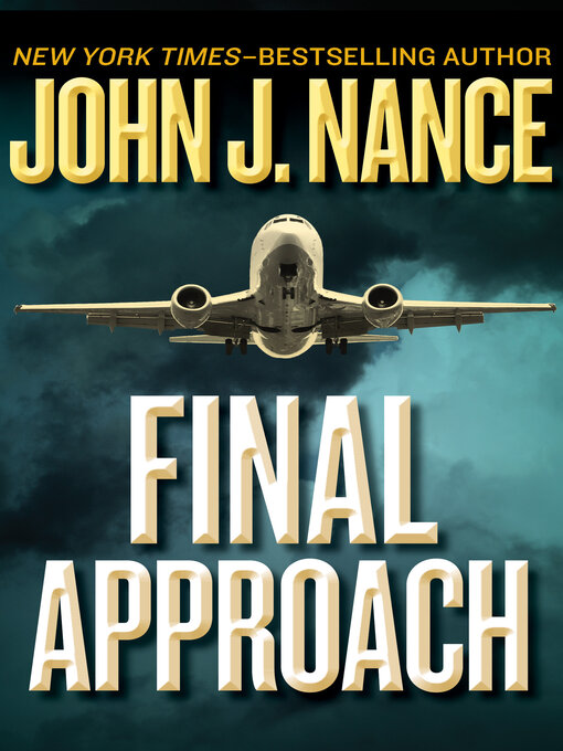 Title details for Final Approach by John J. Nance - Available